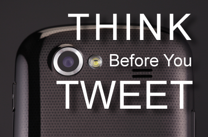 Think Before You Tweet