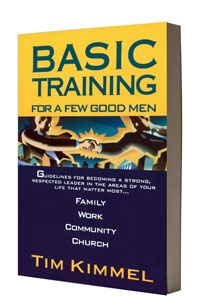 Basic Training for a Few Good Men, Dr. Tim Kimmel, Family Matters, Resources, Father's Day